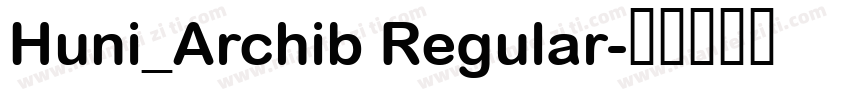 Huni_Archib Regular字体转换